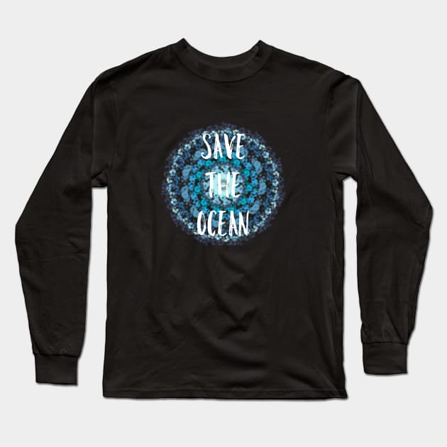 Save the Ocean Long Sleeve T-Shirt by pepques